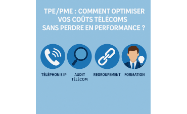 TPE/PME : comment optimiser vos coûts télécoms sans perdre en performance ?