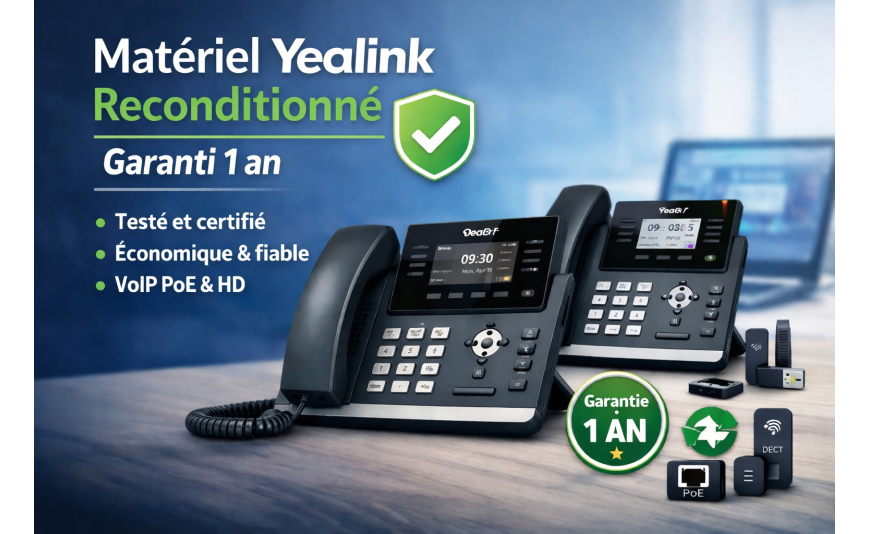 Matériel Yealink reconditionné | Garantie 1 an – CD Connect